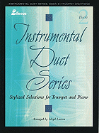 Instrumental Duet Series, Book 2 - Trumpet and Piano: Stylized Selections for Trumpet and Piano