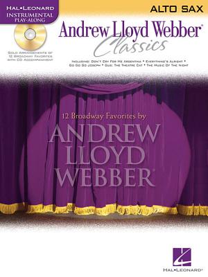 Instrumental Play-Along: Andrew Lloyd Webber Classics (Alto Saxophone) - Lloyd Webber, Andrew