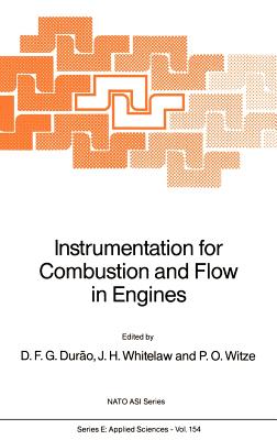 Instrumentation for Combustion and Flow in Engines - Duro, D F G (Editor), and Whitelaw, J H (Editor), and Witze, P O (Editor)