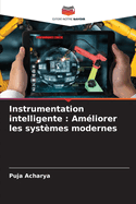 Instrumentation intelligente: Am?liorer les syst?mes modernes