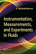 Instrumentation, Measurements, and Experiments in Fluids - Rathakrishnan, Ethirajan