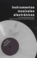 Instrumentos musicales electr?nicos: La msica electr?nica y el DJ - Parte II