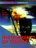 Instruments of Terror: Mass Destruction Has Never Been So Easy