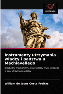 Instrumenty utrzymania wladzy i pa stwa u Machiavellego