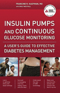 Insulin Pumps and Continuous Glucose Monitoring: A User's Guide to Effective Diabetes Management