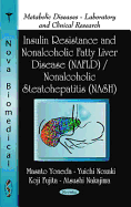 Insulin Resistance and Nonalcoholic Fatty Liver Disease (Nafld) / Nonalcoholic Steatohepatitis (Nash)