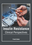 Insulin Resistance: Clinical Perspectives