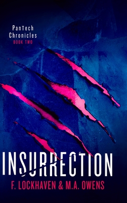 Insurrection (Book 2): PanTech Chronicles - Lockhaven, F, and Owens, M a, and Lockhaven, Grace (Editor)