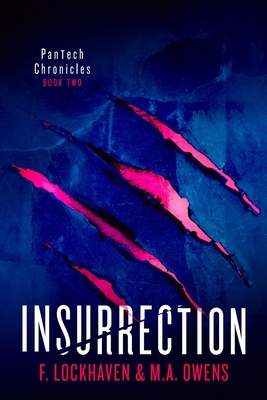 Insurrection (Book 2): PanTech Chronicles - Lockhaven, F, and Owens, M a, and Lockhaven, Grace (Editor)