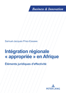 Intgration rgionale approprie en Afrique: lments juridiques d'effectivit