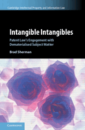 Intangible Intangibles: Patent Law's Engagement with Dematerialised Subject Matter