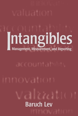 Intangibles: Management, Measurement, and Reporting - Lev, Baruch