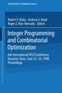 Integer Programming and Combinatorial Optimization: 6th International Ipco Conference Houston, Texas, June 22-24, 1998 Proceedings