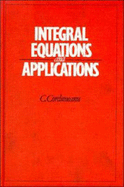Integral Equations and Applications - Corduneanu, C