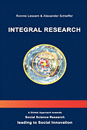 Integral Research. a Global Approach Towards Social Science Research Leading to Social Innovation