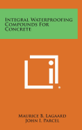 Integral Waterproofing Compounds for Concrete