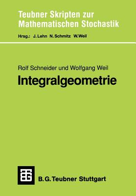 Integralgeometrie - Schneider, Rolf, and Weil, Wolfgang