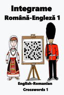 Integrame Romna-Engleza 1: English-Romanian Crosswords 1
