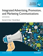 Integrated Advertising, Promotion and Marketing Communications Global Edition - Clow, Kenneth, and Baack, Donald