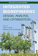 Integrated Biorefineries: Design, Analysis, and Optimization