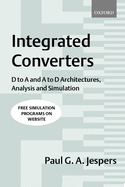 Integrated Converters: D to A and A to D Architectures, Analysis and Simulation