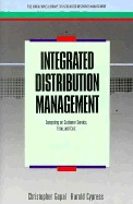 Integrated Distribution Management: Competing on Customer Service, Time and Cost