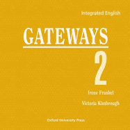 Integrated English: Gateways 2: 2 Compact Discs (2) - Kimbrough, Victoria, and Frankel, Irene