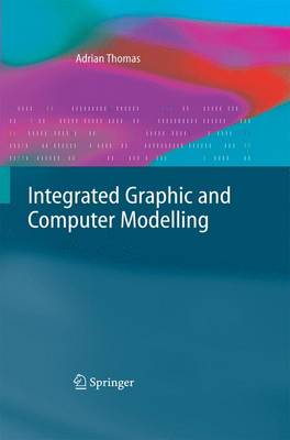 Integrated Graphic and Computer Modelling - Thomas, Adrian