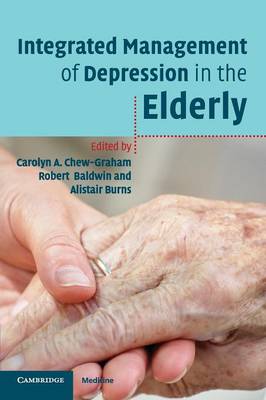 Integrated Management of Depression in the Elderly - Chew-Graham, Carolyn A, and Baldwin, Robert, and Burns, Alistair, Professor