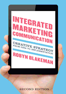 Integrated Marketing Communication: Creative Strategy from Idea to Implementation