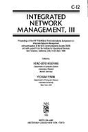 Integrated Network Management, III: Proceedings of the Ifip Tc6/Wg6.6 Third International Symposium on Integrated Network Management: With Participation of the IEEE Communications Society Cnom and with Support from the Institute for Educational... - Hegering, Heinz-Gerd, Ph.D.