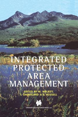 Integrated Protected Area Management - Walkey, Michael (Editor), and Swingland, Ian R (Editor), and Russell, Shaun (Editor)