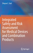 Integrated Safety and Risk Assessment for Medical Devices and Combination Products