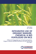 Integrated Use of Organic Manure, Chemical & Bio Fertilizers on Rice