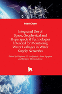 Integrated Use of Space, Geophysical and Hyperspectral Technologies Intended for Monitoring Water Leakages in Water Supply Networks