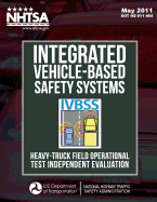 Integrated Vehicle-Based Safety Systems Heavy-Truck Field Operational Test Independent Evaluation