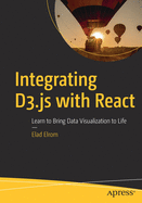 Integrating D3.Js with React: Learn to Bring Data Visualization to Life
