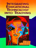 Integrating Educational Technology Into Teaching