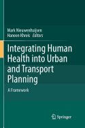 Integrating Human Health Into Urban and Transport Planning: A Framework