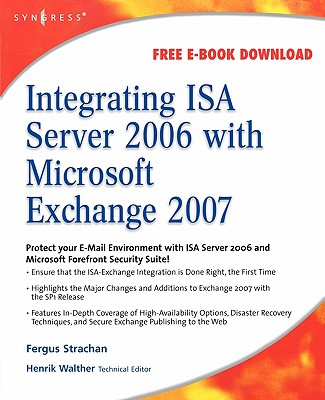 Integrating ISA Server 2006 with Microsoft Exchange 2007 - Strachan, Fergus