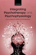 Integrating Psychotherapy and Psychophysiology: Theory, Assessment, and Practice