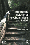 Integrating Relational Psychoanalysis and Emdr: Embodied Experience and Clinical Practice