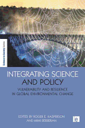 Integrating Science and Policy: Vulnerability and Resilience in Global Environmental Change