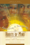 Integrating & Sustaining Habits of Mind - Costa, Arthur L, Professor, Ed., and Kallick, Bena, PH.D