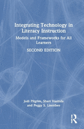 Integrating Technology in Literacy Instruction: Models and Frameworks for All Learners