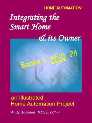 Integrating the Smart Home & Its Owner, Books 1 and 2 - Jackson, Andy Lynn