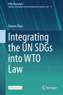 Integrating the UN SDGs into WTO Law