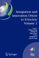 Integration and Innovation Orient to E-Society Volume 1: Seventh Ifip International Conference on E-Business, E-Services, and E-Society (I3e2007), October 10-12, Wuhan, China
