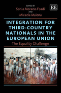 Integration for Third-Country Nationals in the European Union: The Equality Challenge - Morano-Foadi, Sonia (Editor), and Malena, Micaela (Editor)
