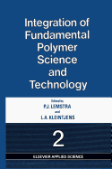 Integration of Fundamental Polymer Science and Technology--2